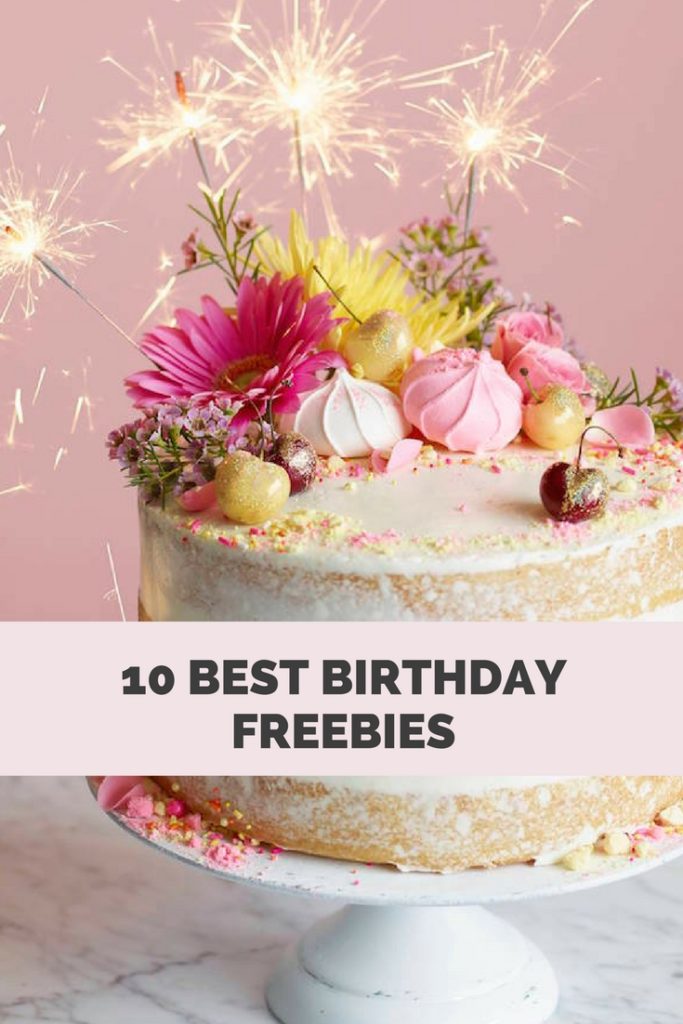 The 10 Best Birthday Freebies You Should Sign Up For | Outfits & Outings